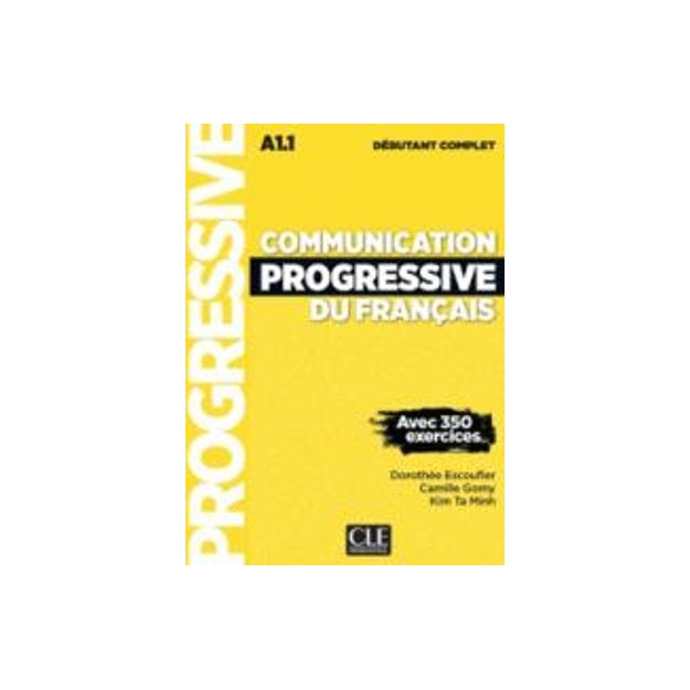 COMMUNICATION PROGRESSIVE DU FRANCAIS DEBUTANT COMPLET METHODE (+ CD) (AVEC 350 EXERCICES) 3RD ED