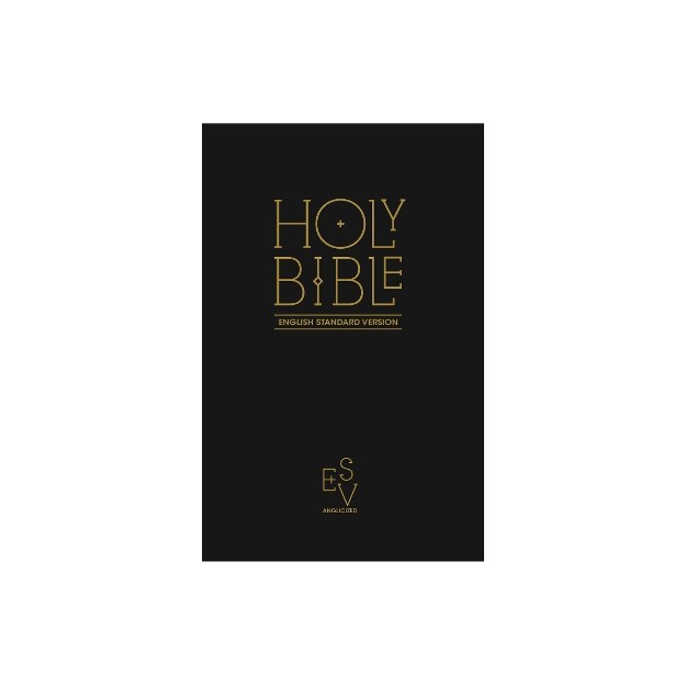 HOLY BIBLE: ENGLISH STANDARD VERSION (ESV) ANGLICISED BLACK GIFT AND AWARD EDITION