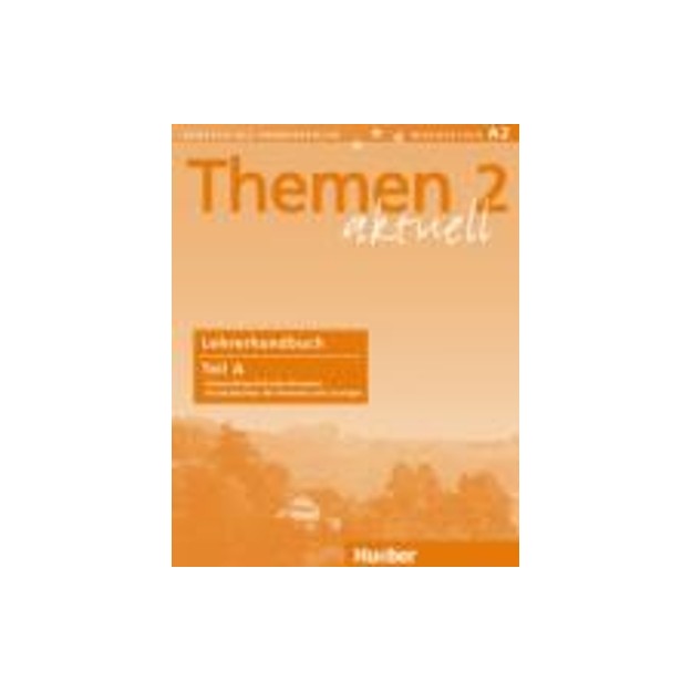 THEMEN AKTUELL 2 LEHRERHANDBUCH A