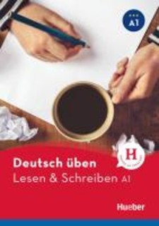DEUTSCH UBEN: LESEN UND SCHREIBEN A1