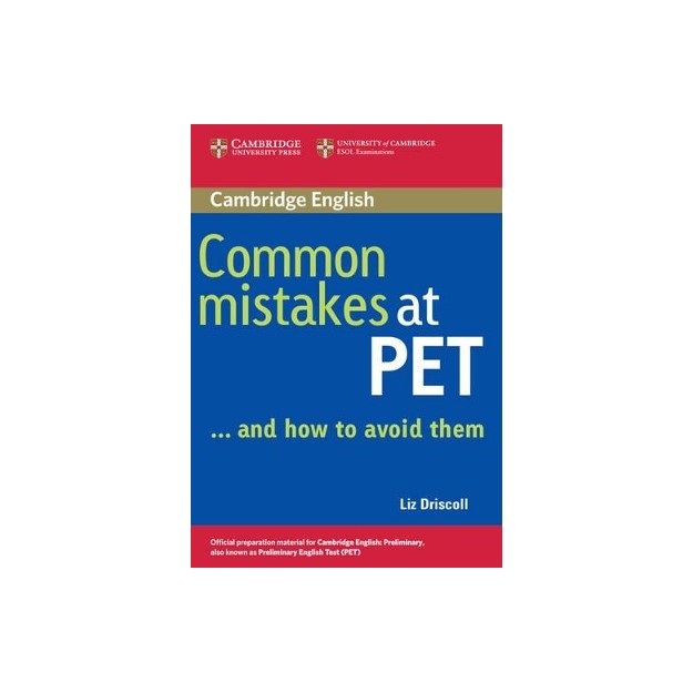 COMMON MISTAKES AT PET … AND HOW TO AVOID THEM