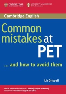 COMMON MISTAKES AT PET … AND HOW TO AVOID THEM