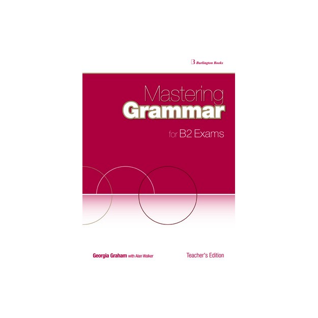 MASTERING GRAMMAR FOR B2 EXAMS TCHRS