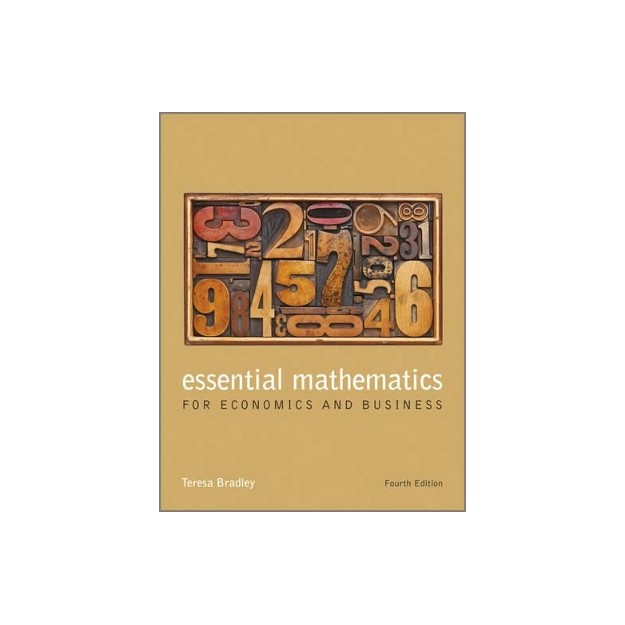 ESSENTIAL MATHEMATICS FOR ECONOMICS AND BUSINESS 4TH ED