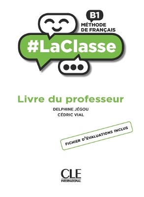 #LA CLASSE B1 GUIDE PEDAGOGIQUE