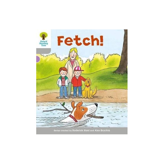 OXFORD READING TREE: FETCH (STAGE 1)