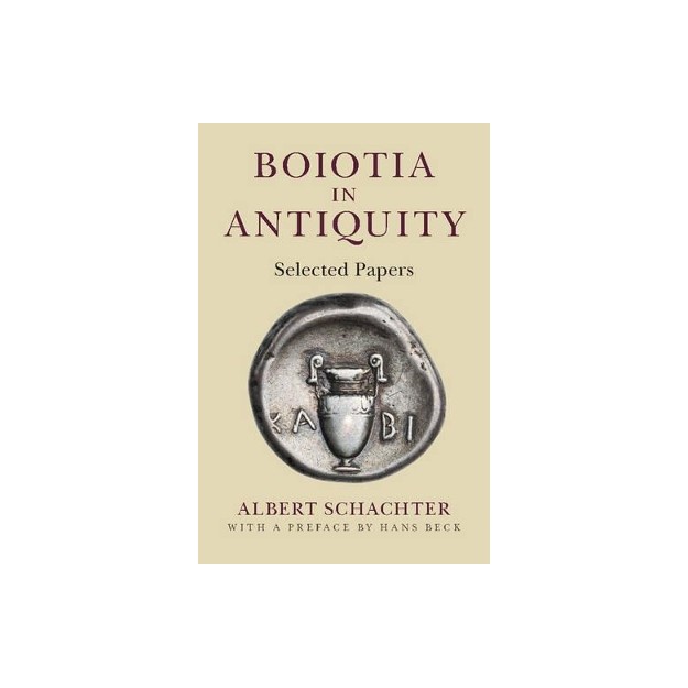 BOIOTIA IN ANTIQUITY:SELECTED PAPERS