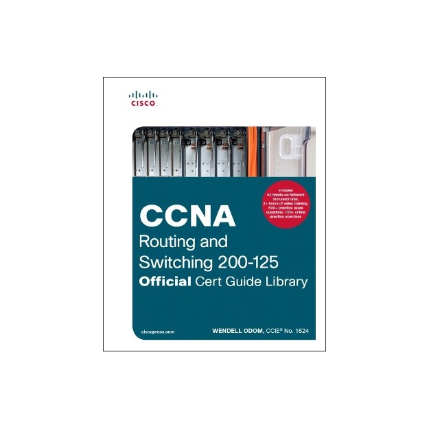 CCNA ROUTING AND SWITCHING 200-125 OFFICIAL CERT GUIDE LIBRARY