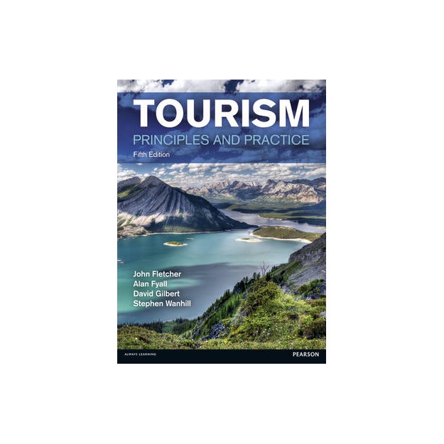 TOURISM: PRINCIPLES AND PRACTICE 5TH ED