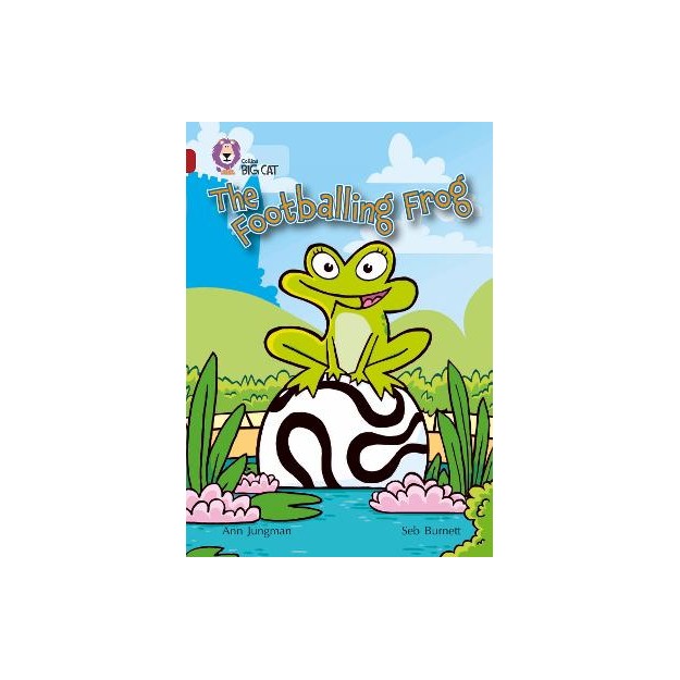 COLLINS BIG CAT : THE FOOTBALLING FROG BAND 14/RUBY: BAND 14/RUBY PHASE 5, BK. 13 PB