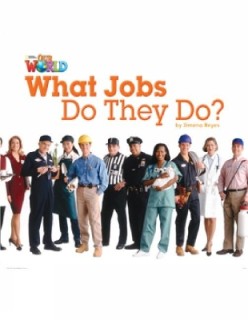 OUR WORLD READERS: WHAT JOBS DO THEY DO? - BRET. ED.