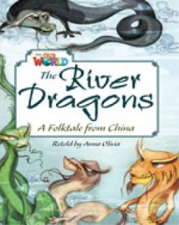 OUR WORLD READERS: THE RIVER DRAGONS - BRET. ED.