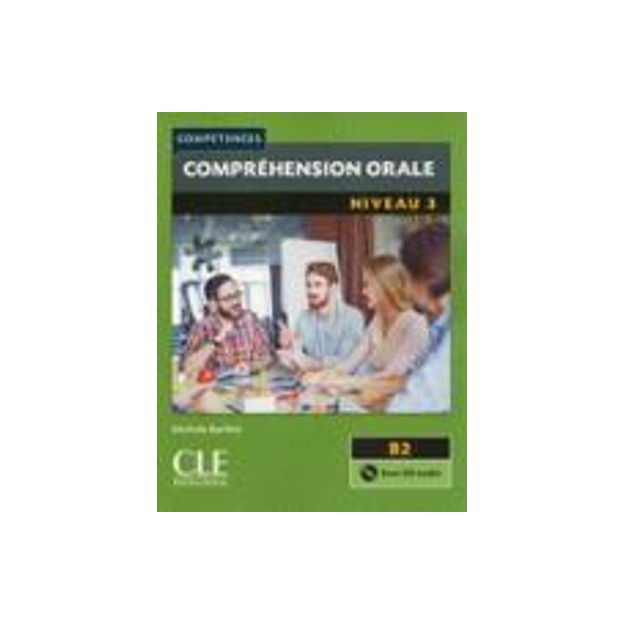 COMPREHENSION ORALE 3 B2 (+ CD) 2ND ED