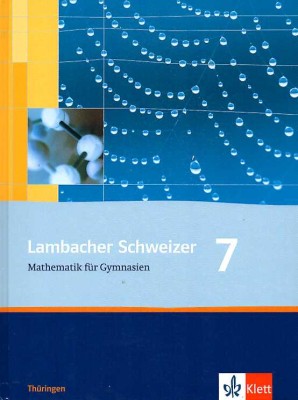 LAMBACHER SCHWEIZER 7 MATHEMATIK FUR GYMNASIEN