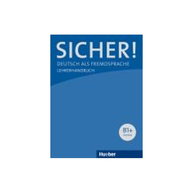 SICHER! B1+ LEHRERHANDBUCH