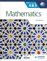 MATHEMATICS FOR THE IB MYP 4 5: BY CONCEPT (MYP BY CONCEPT)