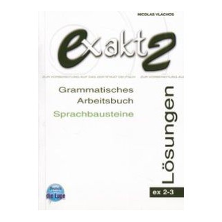 EXAKT AKTUELL 2-3 LOESUNGEN (GRAMMATISCHES ARBEITSBUCH, SPRACHBAUSTEINE)
