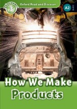 OXFORD READ DISCOVER 3: HOW WE MAKE PRODUCTS