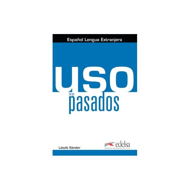 USO DE LOS PASADOS