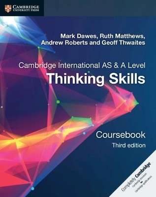 CAMBRIDGE INTERNATIONAL AS   A LEVEL THINKING SKILLS COURSEBOOK