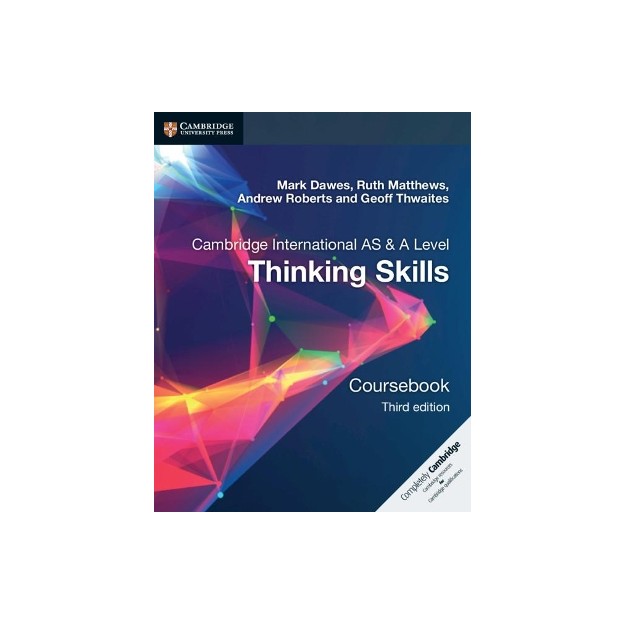 CAMBRIDGE INTERNATIONAL AS   A LEVEL THINKING SKILLS COURSEBOOK