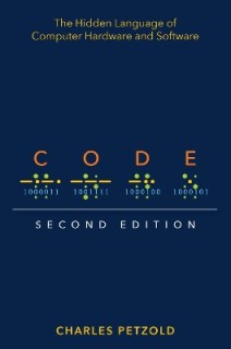 CODE : THE HIDDEN LANGUAGE OF COMPUTER HARDWARE AND SOFTWARE 2ND ED