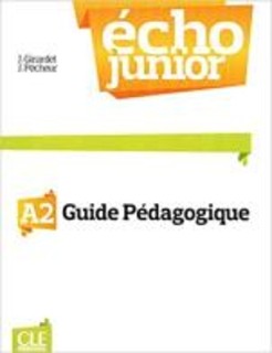ECHO JUNIOR A2 GUIDE PEDAGOGIQUE