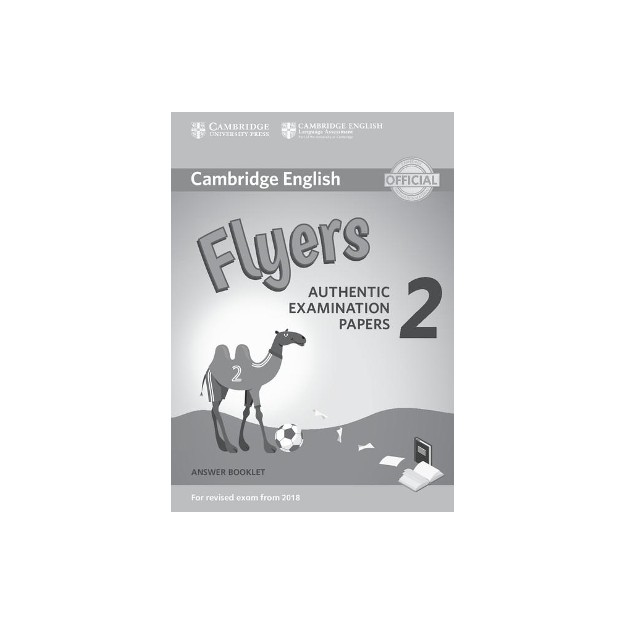 CAMBRIDGE YOUNG LEARNERS ENGLISH TESTS FLYERS 2 ANSWER BOOK (FOR REVISED EXAM FROM 2018)