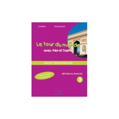 LE TOUR DU MONDE 3 GUIDE PEDAGOGIQUE