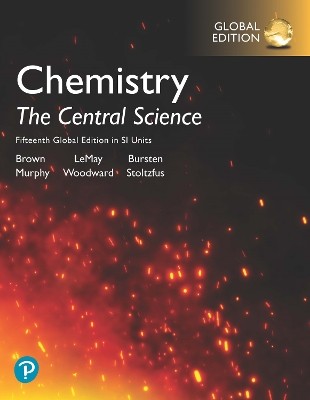 CHEMISTRY: THE CENTRAL SCIENCE IN SI UNITS, GLOBAL EDITION