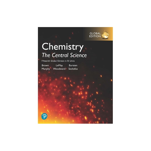 CHEMISTRY: THE CENTRAL SCIENCE IN SI UNITS, GLOBAL EDITION