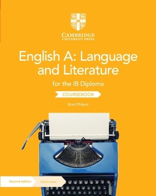 ENGLISH A : LANGUAGE AND LITERATURE FOR THE IB DIPLOMA COURSEBOOK WITH DIGITAL ACCESS (2 YEARS)