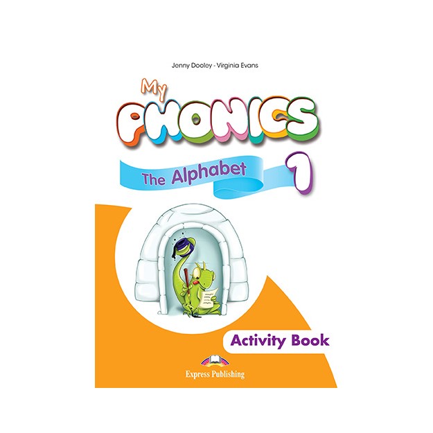MY PHONICS 1 ALPHABET ACTIVITY BOOK (+ CROSS-PLATFORM APPLICATION)