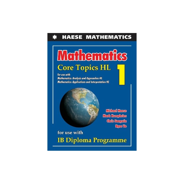 HAESE MATHEMATICS: CORE TOPICS HL