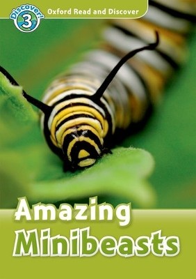 OXFORD READ   DISCOVER 3: AMAZING MINIBEASTS (+ CD)