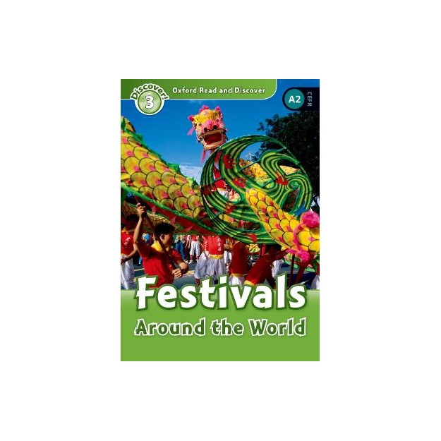 OXFORD READ   DISCOVER 3: FESTIVALS AROUND THE WORLD