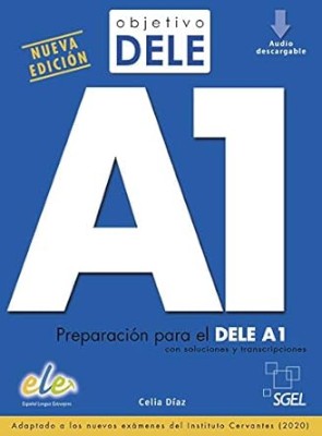 OBJETIVO DELE A1 (+ AUDIO DESCARGABLE) NUEVA EDICION 2020