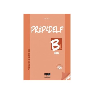 PREPADELF B1 ORAL PROFESSEUR (+ AUDIO CD) 2010
