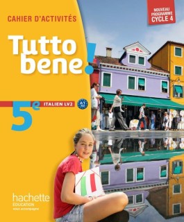 TUTTO BENE ITALIEN CYCLE 4/5E LV2 CAHIER