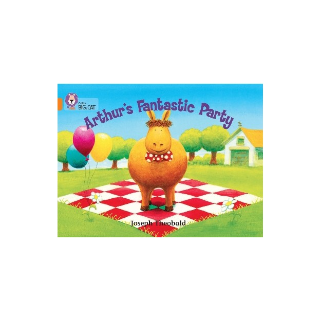 COLLINS BIG CAT : ARTHURSFANTASTIC PARTY BAND 06/ORANGE PB