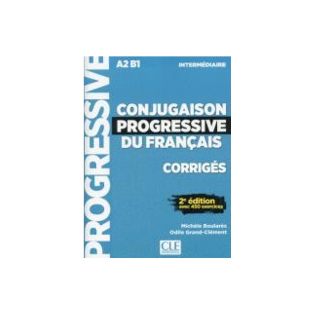 CONJUGAISON PROGRESSIVE DU FRANCAIS INTERMEDIAIRE CORRIGES 2ND UPDATED EDITION