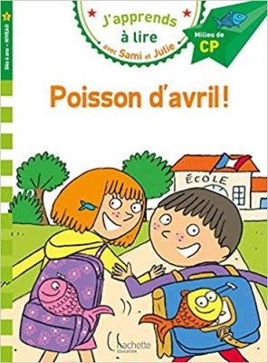 JAPPRENDS A LIRE AVEC SAMI ET JULIE 2: POISSON DAVRIL MILLIEU DE CP