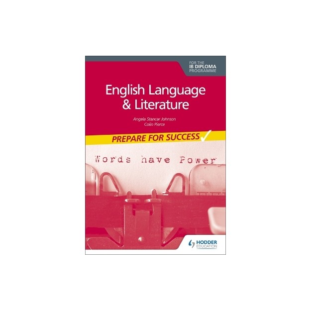 ENGLISH LANGUAGE AND LITERATURE FOR THE IB DIPLOMA