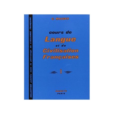 COURS DE LANGUE ET DE CIVILISATION FRANCAISES 1