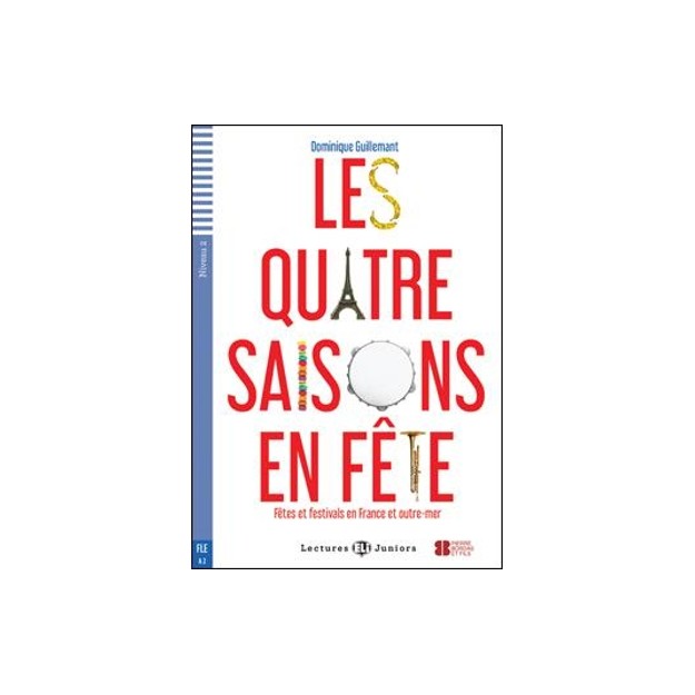 LES 4 SAISONS EN FETE - FETES ET FESTIVALS EN FRANCE ET OUTREMER + AUDIO CD