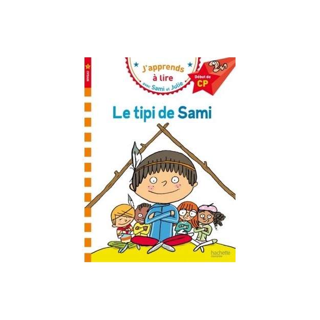 JAPPRENDS A LIRE AVEC SAMI ET JULIE 1: LE TIPI DE SAMI DEBUT DE CP