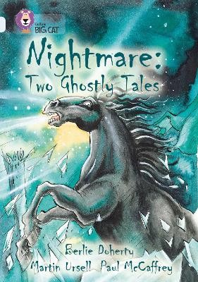 COLLINS BIG CAT : NIGHTMARE: TWO GHOSTLY TALES BAND 17/DIAMOND PB