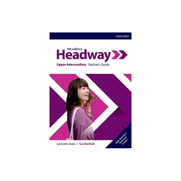 NEW HEADWAY UPPER-INTERMEDIATE TCHRS GUIDE (+ RESOURCE CENTRE) 5TH ED