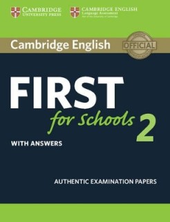 CAMBRIDGE ENGLISH FIRST FOR SCHOOLS 2 W/A N/E