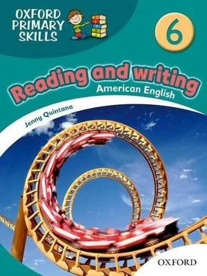 OXFORD PRIMARY SKILLS 6: READING AND WRITING (AMERICAN ENGLISH)